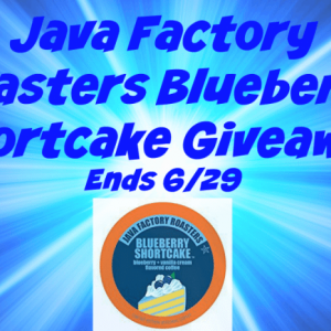 Java Factory Roasters Blueberry Shortcake Giveaway #2 https://hintsandtipsblog.com